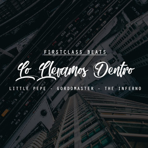 Lo Llevamos Dentro (Explicit)