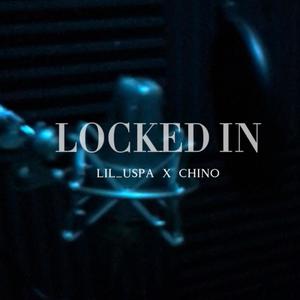 Locked In (feat. Chino) [Explicit]