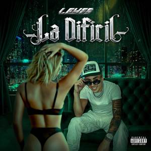 LA DIFÍCIL (Explicit)