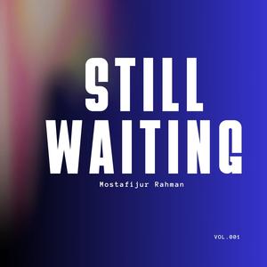 Still Waiting