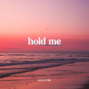 Hold Me