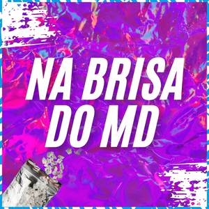 Na Brisa do MD