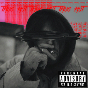 ThugHut (Explicit)