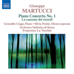 MARTUCCI, G.: Orchestral Music (Complete) , Vol. 3 (Rome Symphony, La Vecchia) - Piano Concerto No. 1 / La canzone dei ricordi