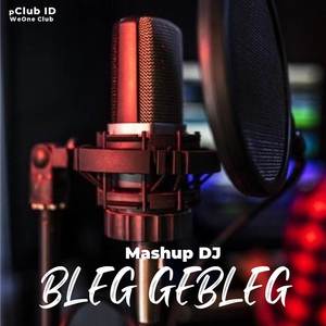 DJ Bleg Gebeleg - Mashup Music Slow Bass Remix