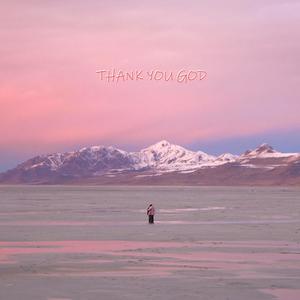 Thank You God (feat. dino) (Explicit)