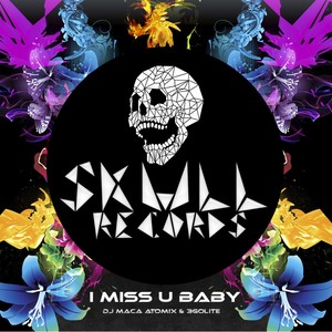 I Miss U Baby (Original Mix)