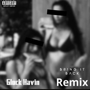 Bring It Back (Remix)