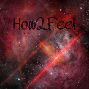 How2Feel (Explicit)