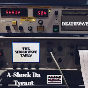 THE SHOCKWAVE TAPES (Explicit)