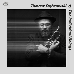 Tomasz Dąbrowski & The Individual Beings