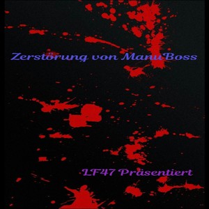 Zerstörung von Manu Boss