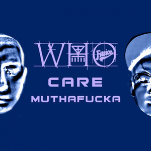 Who Care Mutha****a