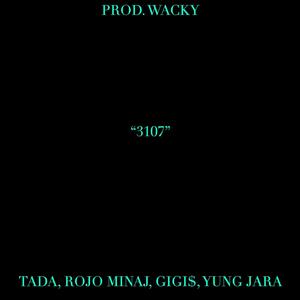 3107 (feat. wacky, tada, Rojo Minaj & GIGI$) [Explicit]