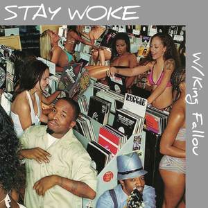 Stay Woke (Remix) [Explicit]