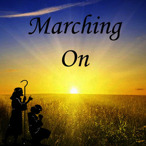 Marching On