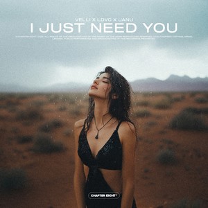 I Just Need You