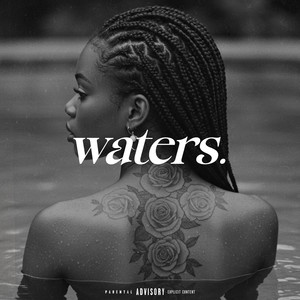 Waters. (Explicit)