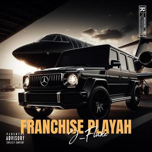 Franchise Playah (Explicit)