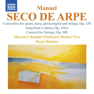 SECO DE ARPE, M.: Concertino / Song from Cabiria / Concert for Strings (Musica Viva Chamber Orchestra, Quintas)