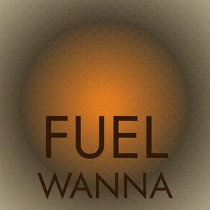 Fuel Wanna