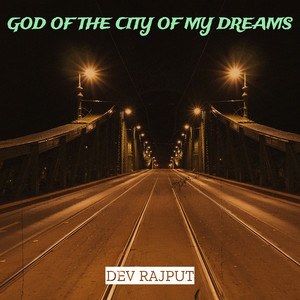 God of the City of My Dreams