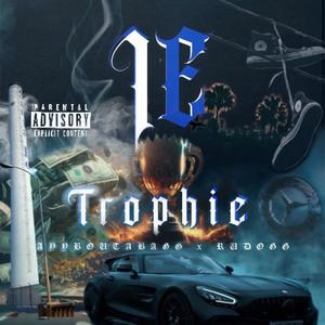 IE Trophy (feat. Rudogg) (Explicit)