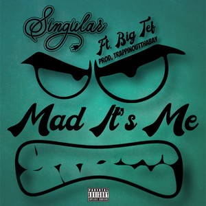 Mad It's Me (feat. Big Tef) [Explicit]