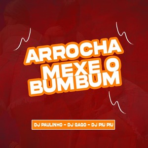 Arrocha Mexe o Bumbum