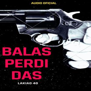 Balas perdidas