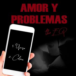 Amor y Problemas (Explicit)