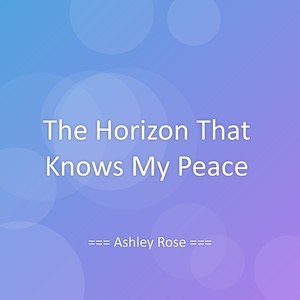 The Horizon That Knows My Peace