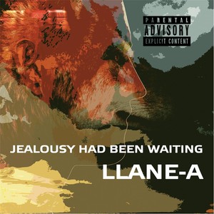 Jealousy Had Been Waiting