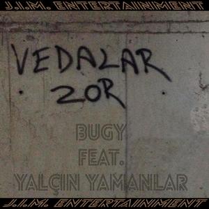 Vedalar Zor(feat. Yalçın Yamanlar) (Explicit)