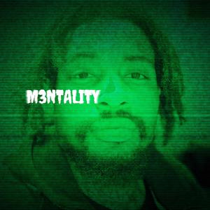 M3NTALITY (Explicit)