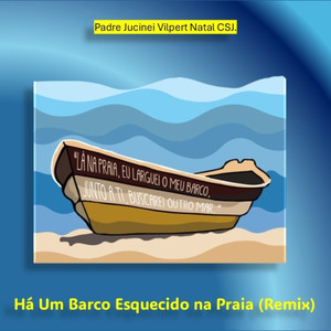 Há um Barco Esquecido na Praia (Remix)