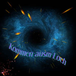 Kommen Ausm Loch (Explicit)