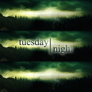 tuesday night