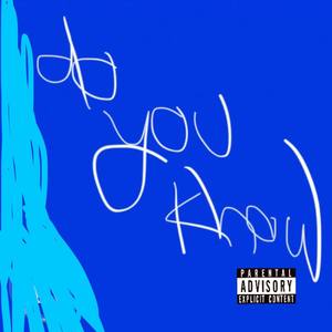 Do You Know (Explicit)