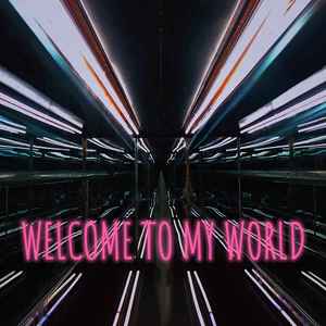 Welcome to my world（欢迎来到我的世界）