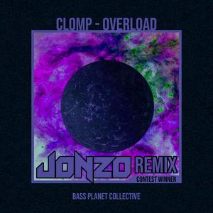 Clomp - OVERLOAD (Jonzo Remix)