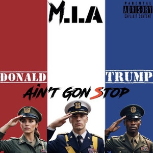 Donald Trump (Ain't Gon Stop) (Explicit)