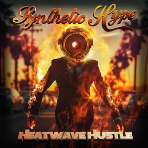 Heatwave Hustle (Explicit)