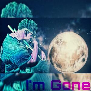 I'm Gone (Explicit)