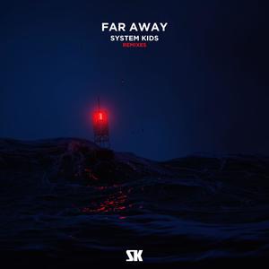 Far Away (The Remixes)