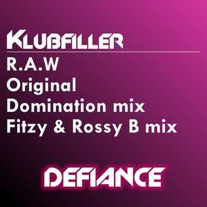Klubfiller - R.A.W (Domination Remix)