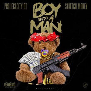 Boy into a Man (feat. Stretch Money)