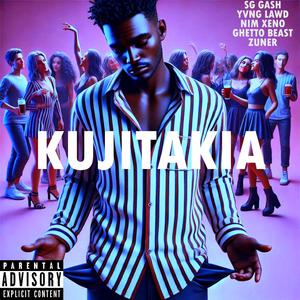 Kujitakia (feat. Nim Xeno) [with Ghetto Beast] (Explicit)
