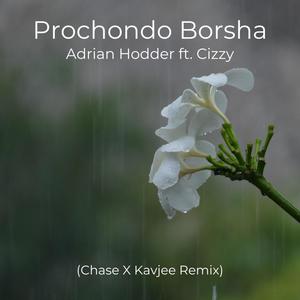 Prochondo Borsha (Chase & Kavjee Remix)