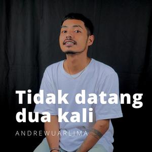 Tidak Datang Dua Kali